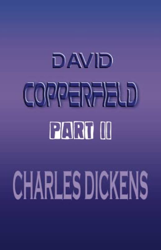 David Copperfield Part II