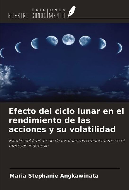 Efecto del ciclo lunar en el rendimiento de las acciones y su volatilidad