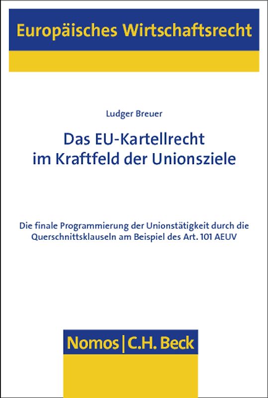 Das EU-Kartellrecht im Kraftfeld der Unionsziele