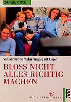 Bloß nicht alles richtig machen