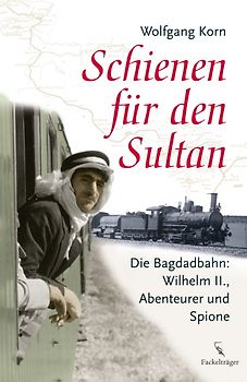 Schienen für den Sultan