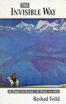 Invisible Way. A Time to Love - A Time to Die