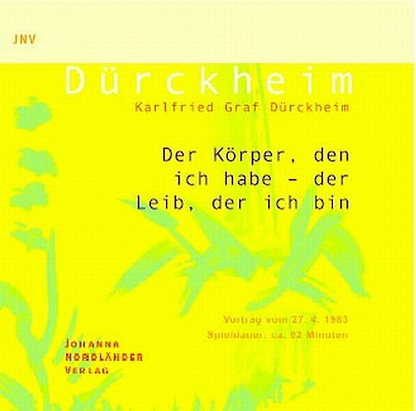 Der Körper, den ich habe - der Leib, der ich bin