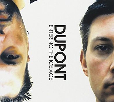 Dupont - Entering the Ice Age
