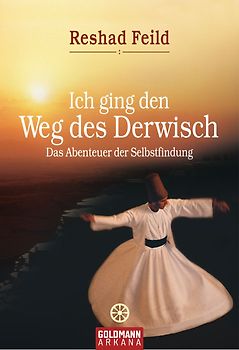 Ich ging den Weg des Derwisch