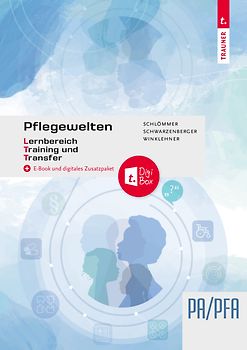 Pflegewelten - Lernbereich Training und Transfer (LTT) PA/PFA (1. ABJ.) Arbeitsbuch für die Pflege(fach)assistenz