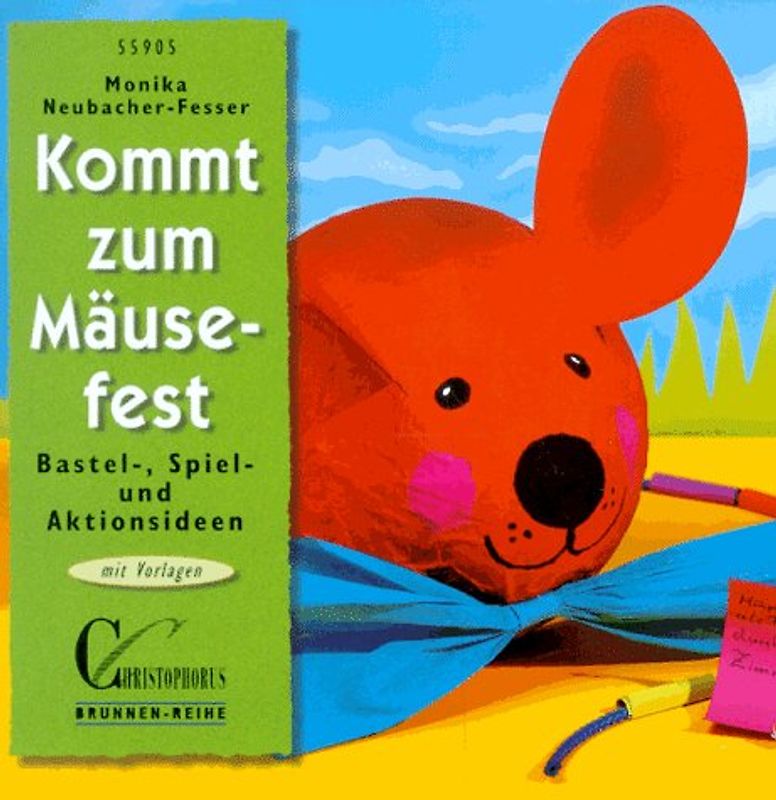 Kommt zum Mäusefest. Bastel-, Spiel- und Aktionsideen. Mit Vorlagen