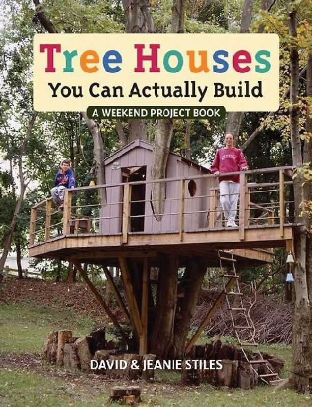 Tree Houses You Can Actually Build