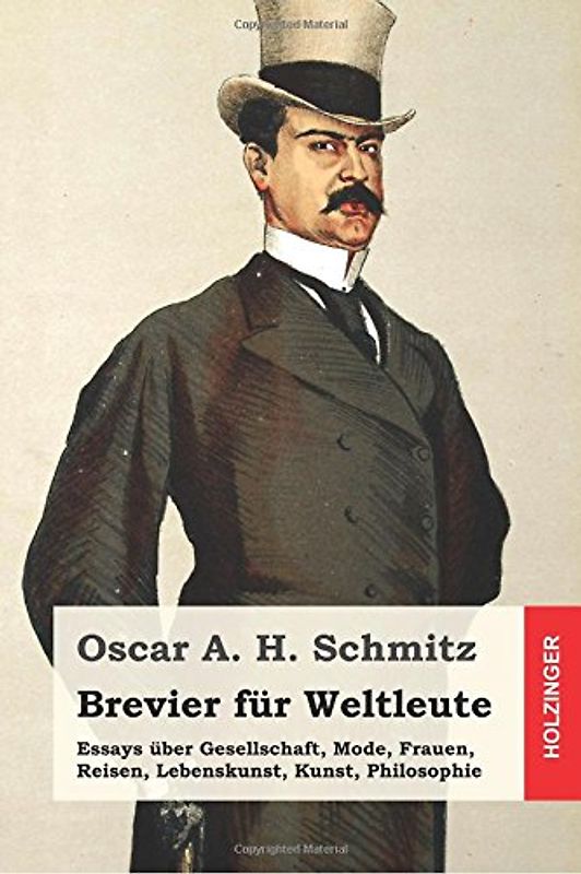 Brevier für Weltleute: Essays über Gesellschaft, Mode, Frauen, Reisen, Lebenskunst, Kunst, Philosophie