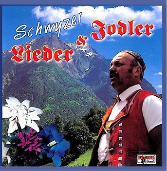 Various - Schwyzer Lieder &  Jodler