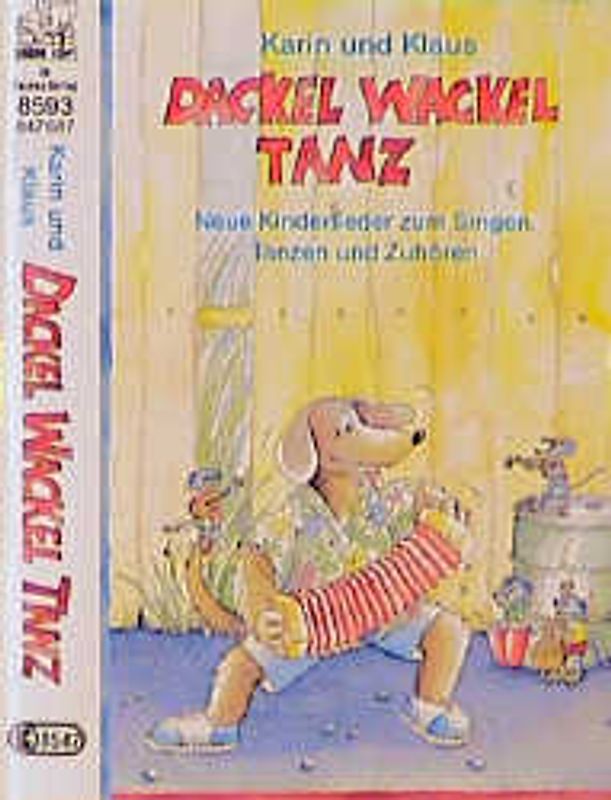 Dackelwackeltanz. Neue Kinderlieder zum Singen und Tanzen