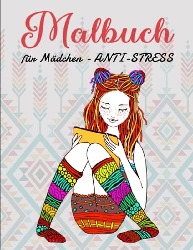 Malbuch für Mädchen - ANTI-STRESS: Ein perfektes Geschenk für Mädchen um ihrer Kreativität freien Raum zu lassen | Die Schönsten Motive Zum Ausmalen