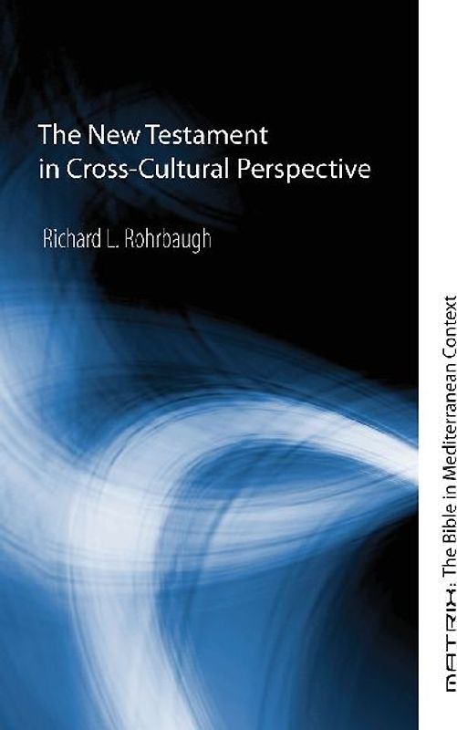 The New Testament in Cross-Cultural Perspective