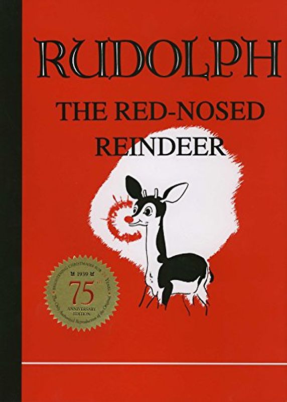 Rudolph The Red-Nosed Reindeer - Robert L. May