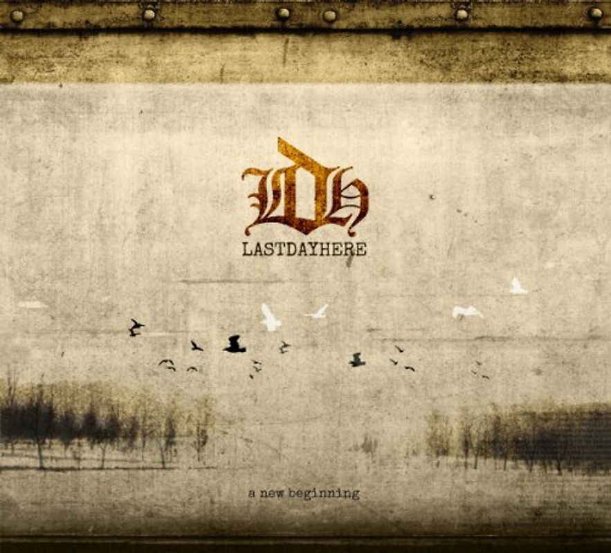 Lastdayhere - A New Beginning
