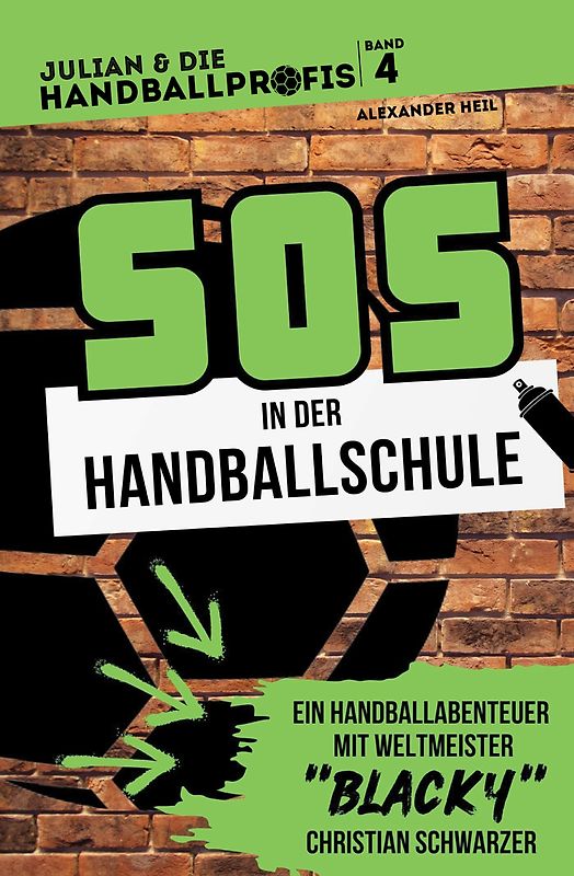 SOS in der Handballschule - das Handballbuch mit Weltmeister Christian BLACKY Schwarzer