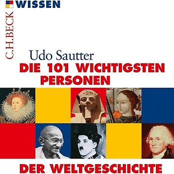 Die 101 wichtigsten Personen der Weltgeschichte