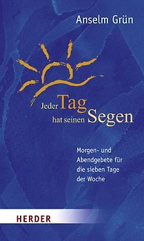 Jeder Tag hat seinen Segen