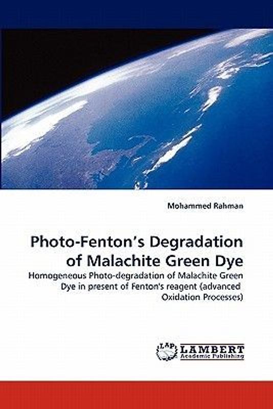 Photo-Fenton''s Degradation of Malachite Green Dye