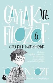 Caylak Ile Filozof 6 - Özgürlük Kaderimizdir