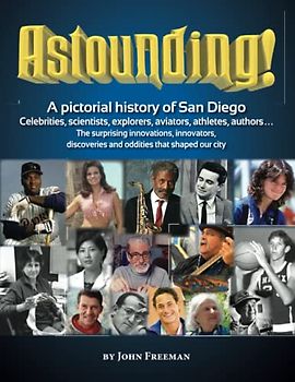 Astounding!: A Pictorial History of San Diego