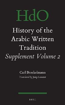 History of the Arabic Written Tradition Supplement Volume 2