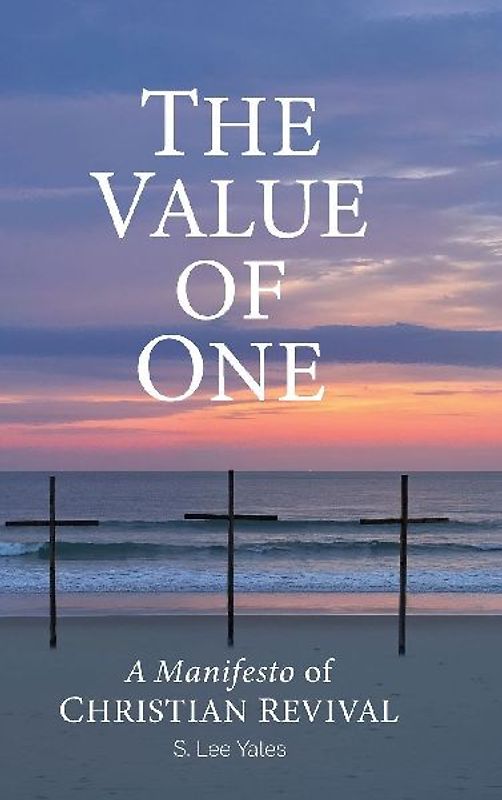The Value of One, A Manifesto of Christian Revival