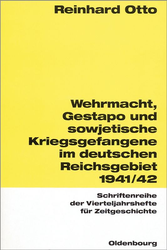 Wehrmacht, Gestapo und sowjetische Kriegsgefangene im deutschen Reichsgebiet 1941/42