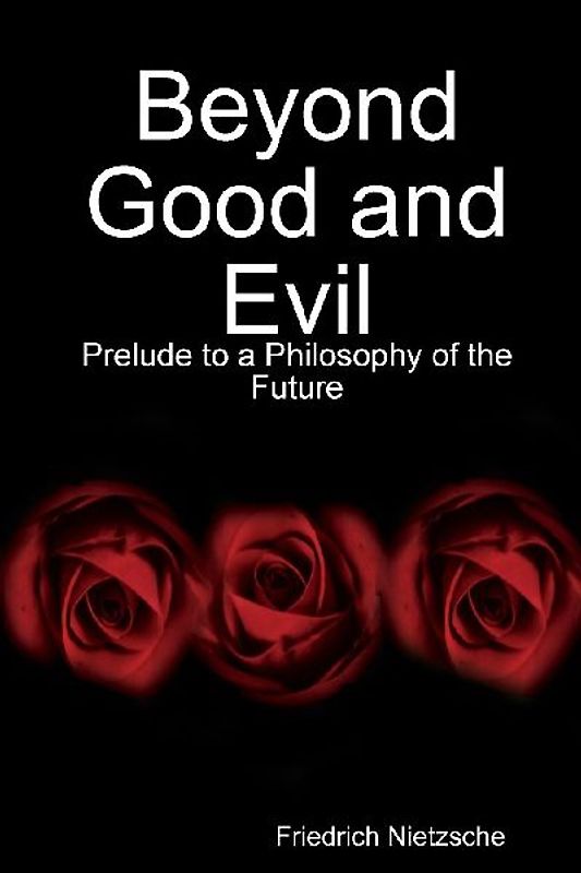 Beyond Good and Evil