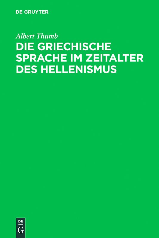 Die griechische Sprache im Zeitalter des Hellenismus