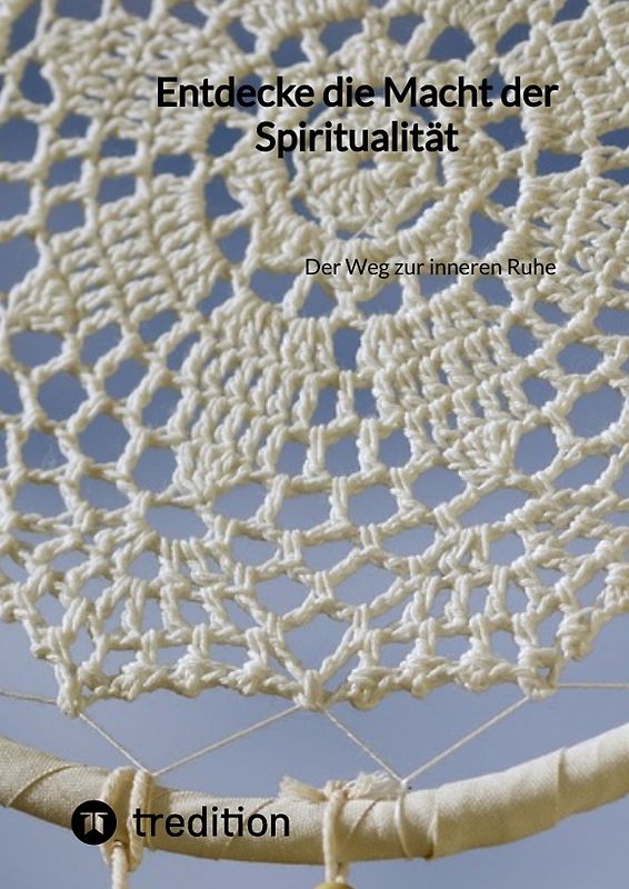 Entdecke die Macht der Spiritualität