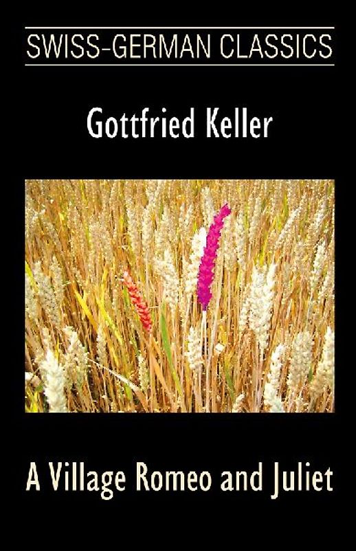 A Village Romeo and Juliet (Swiss-German Classics)