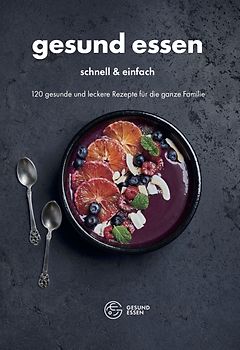 Gesund essen –⁠ schnell & einfach