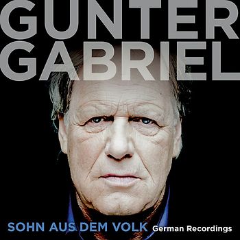 Gunter Gabriel - Sohn aus dem Volk - German Recordings
