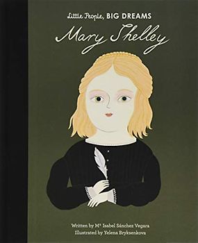 Mary Shelley (32): Volume 32 (Little People, BIG DREAMS, Band 32)