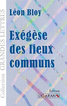 Exégèse des lieux communs (grands caractères)