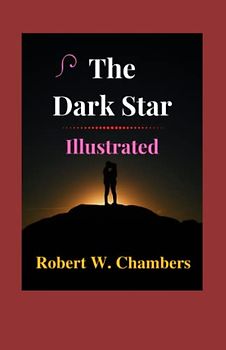 The Dark Star Illustrated: Fiction, Romance