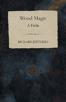 Wood Magic - A Fable