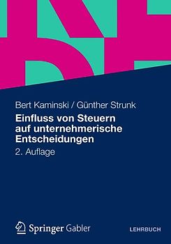 Einfluss von Steuern auf unternehmerische Entscheidungen