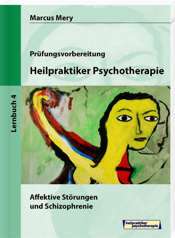 Heilpraktiker Psychotherapie - Affektive Störungen und Schizophrenie