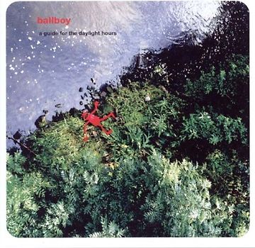 Ballboy - A Guide for the Daylight Hours