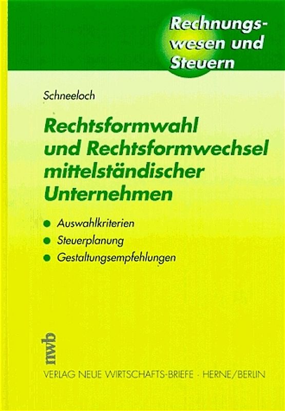 Rechtsformwahl und Rechtsformwechsel mittelständischer Unternehmen