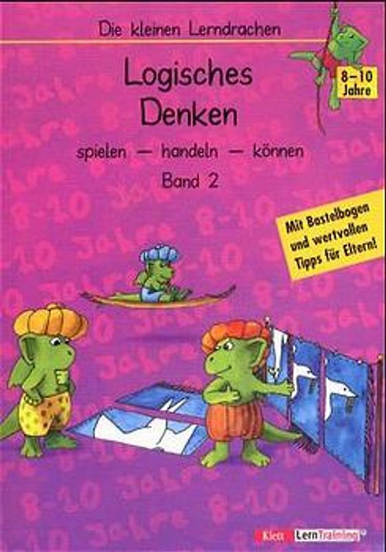 Logisches Denken 1. Spielen, handeln, können (8 bis 10 Jahre)