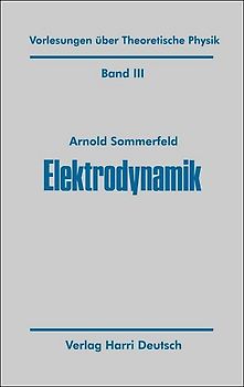 Vorlesungen über Theoretische Physik / Elektrodynamik