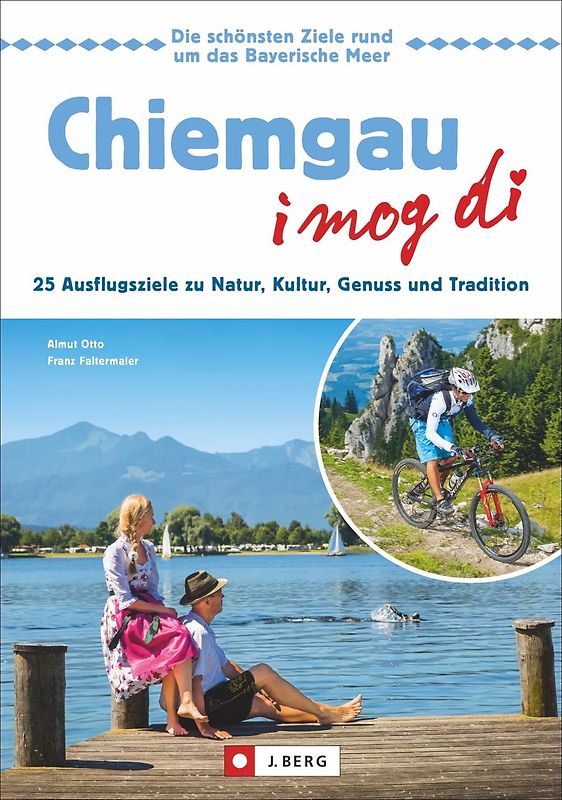 Chiemgau – I mog di!