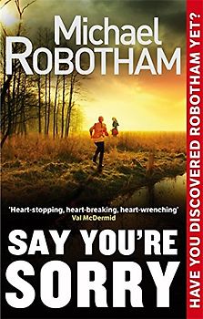 Say You're Sorry - Robotham, Michael
