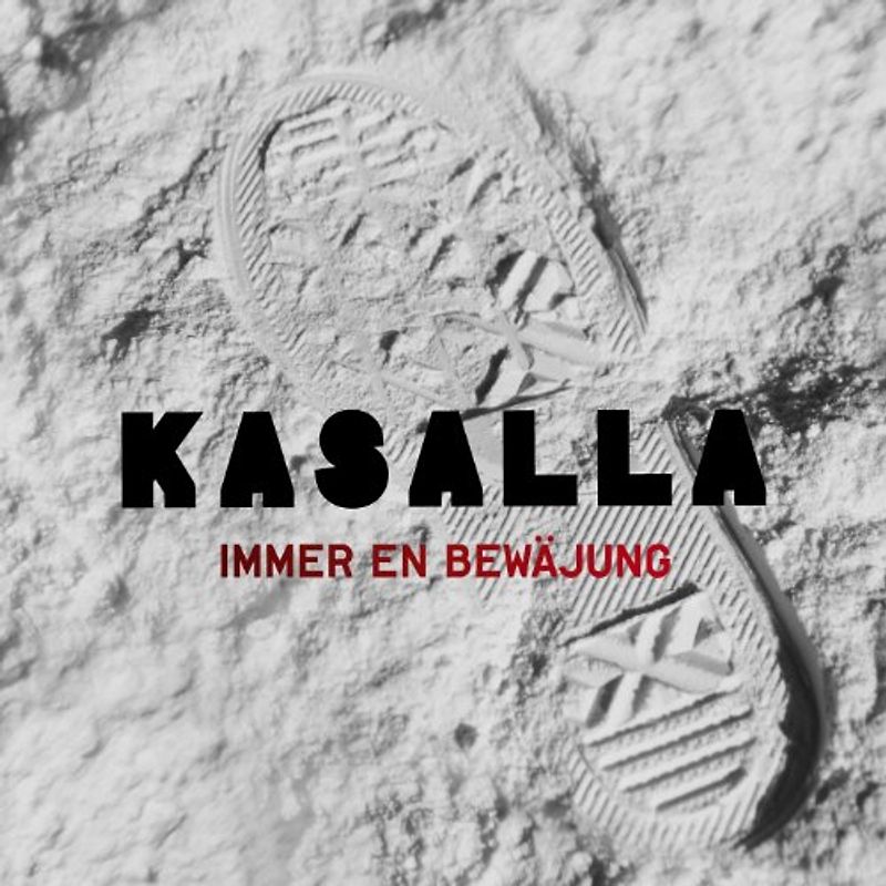 Kasalla - Immer en Bewäjung
