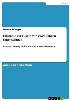 Fallstudie zur Fusion von zwei fiktiven Unternehmen