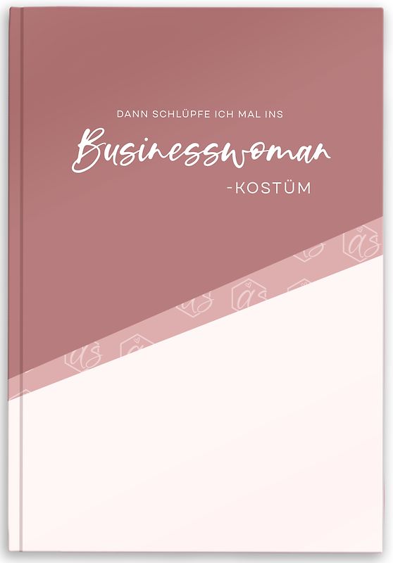 Dann schlüpfe ich mal ins Businesswoman-Kostüm