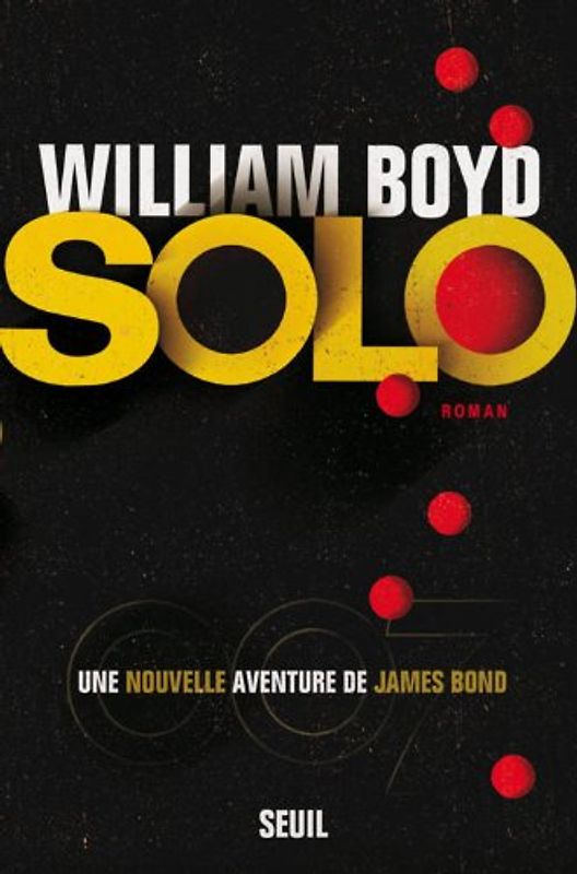 Solo : Une nouvelle aventure de James Bond - Boyd, William
